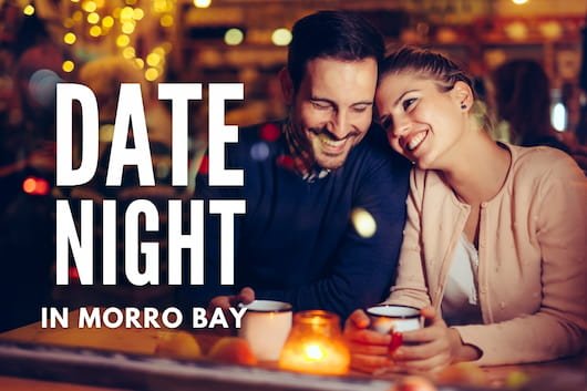 Romantic Things To Do In Morro Bay