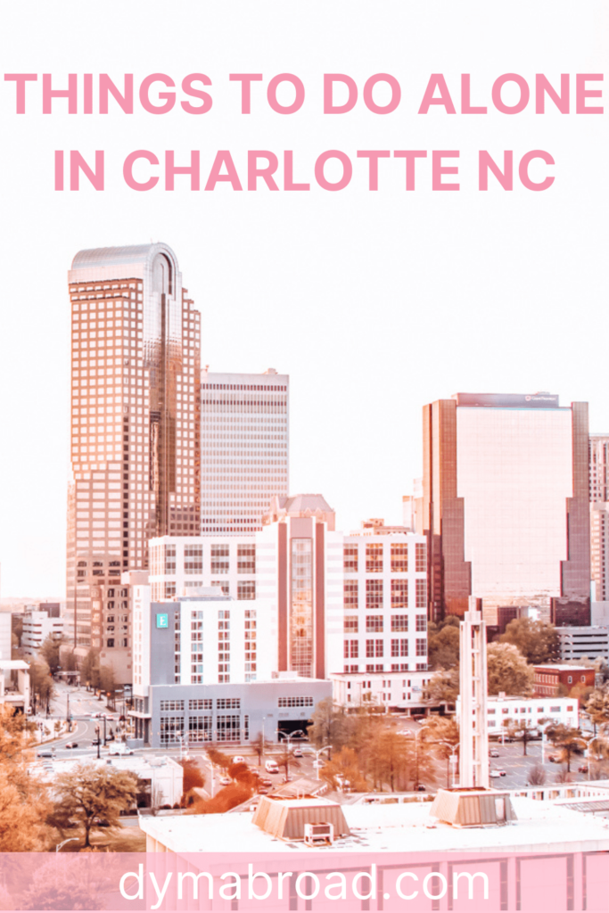 Things To Do Alone In Charlotte